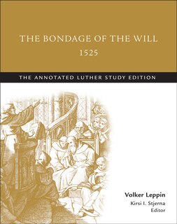 Front cover_The Bondage of the Will, 1525 (abridged)