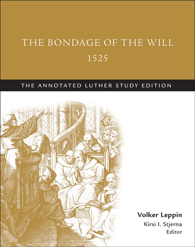Front cover_The Bondage of the Will, 1525 (abridged)