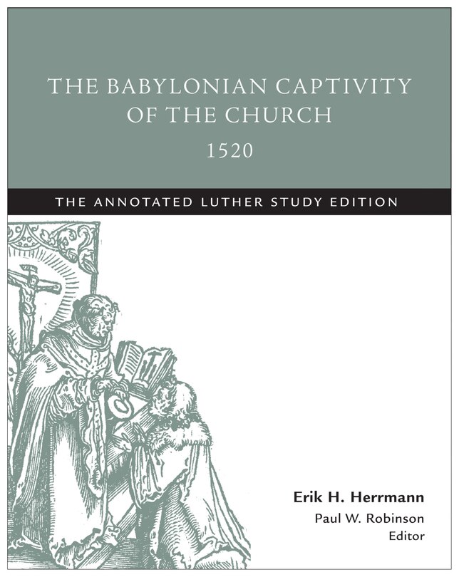 Front cover_The Babylonian Captivity Of The Church 1520