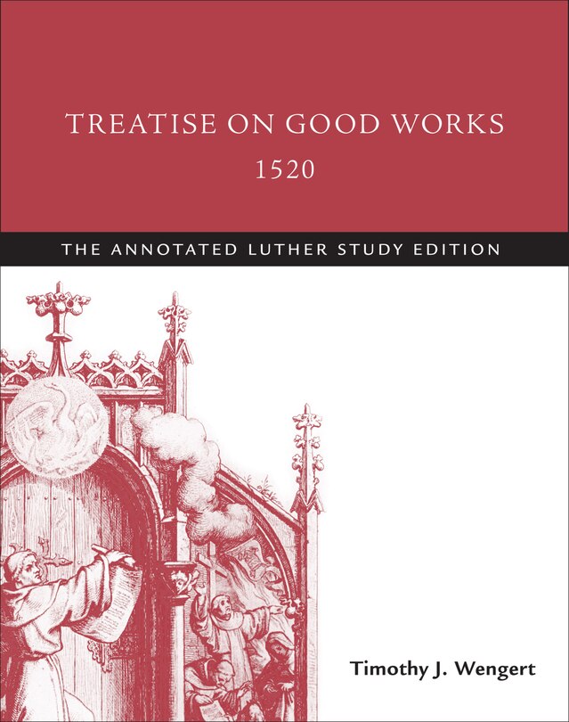 Couverture_TREATISE ON GOOD WORKS, 1520