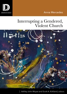 Front cover_Interrupting a Gendered, Violent Church