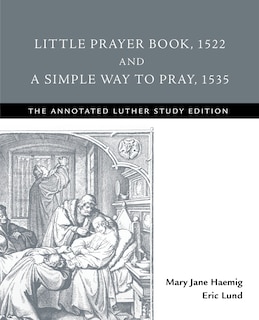 Front cover_Little Prayer Book, 1522, and A Simple Way to Pray, 1535