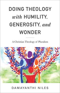 Front cover_Doing Theology with Humility, Generosity, and Wonder