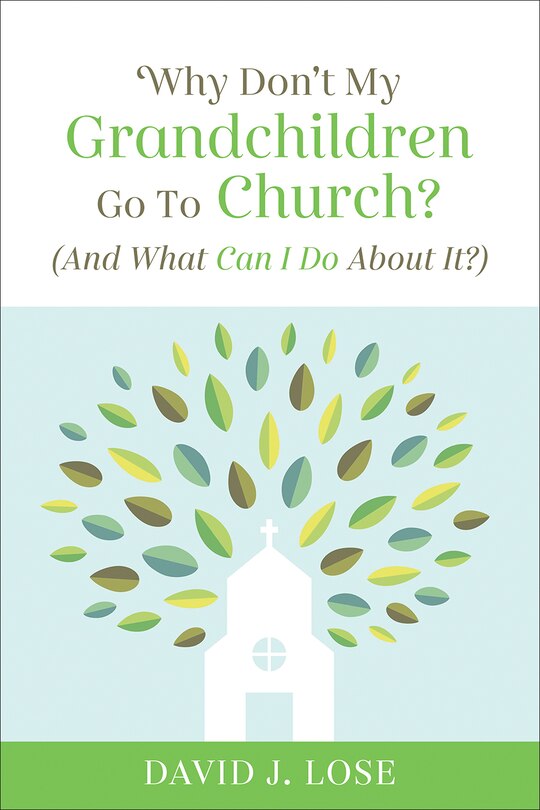 Front cover_Why Don't My Grandchildren Go to Church?