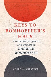 Front cover_Keys to Bonhoeffer's Haus