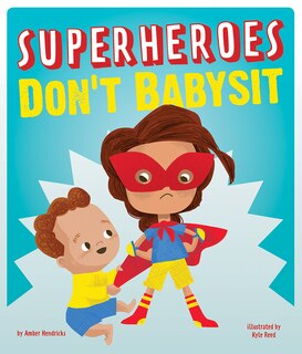 Couverture_Superheroes Don't Babysit