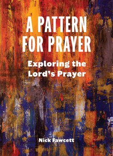 Front cover_A Pattern for Prayer