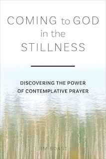 Front cover_Coming to God in the Stillness