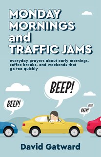 Front cover_Monday Mornings and Traffic Jams