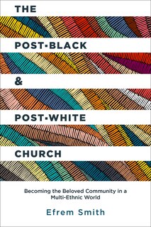 Front cover_The Post-Black and Post-White Church