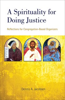 Front cover_A Spirituality for Doing Justice