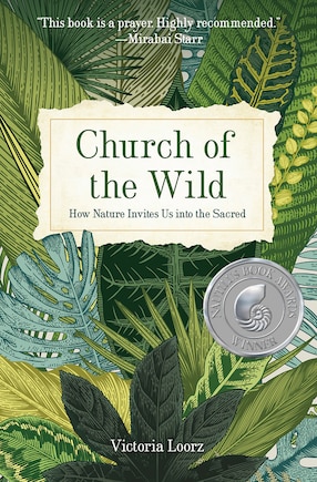 Church of the Wild: How Nature Invites Us into the Sacred