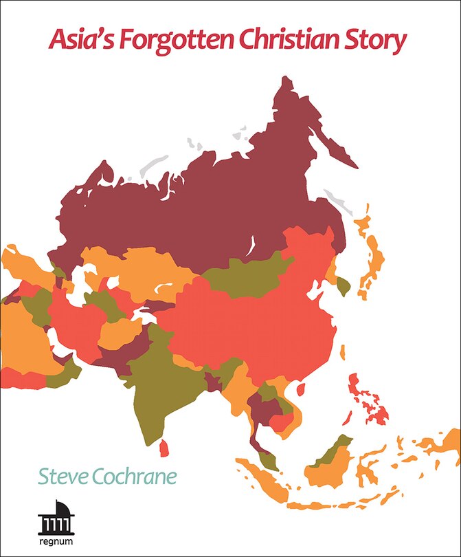 Front cover_Asia's Forgotten Christian Story