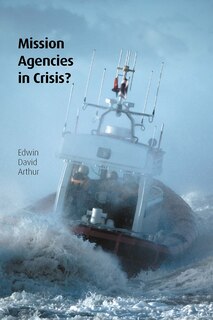 Front cover_Mission Agencies in Crisis?