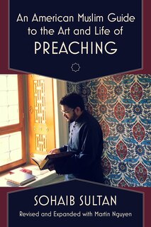 Couverture_An American Muslim Guide to the Art and Life of Preaching