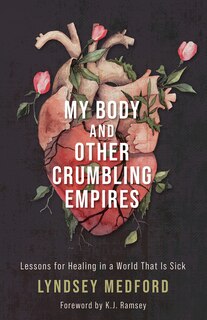 Front cover_My Body and Other Crumbling Empires