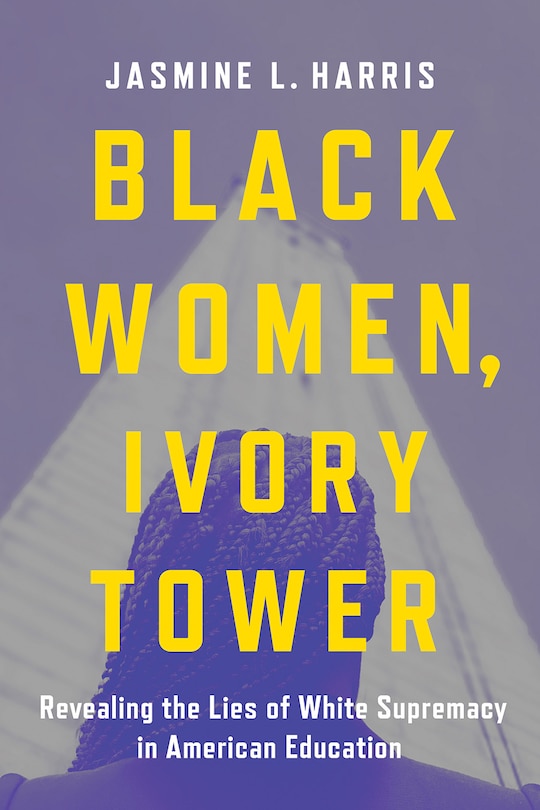 Front cover_Black Women, Ivory Tower