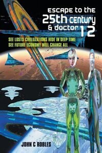 Front cover_Escape to the 25th Century & Doctor 12
