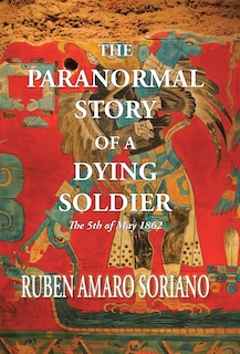 Couverture_The Paranormal Story of a Dying Soldier