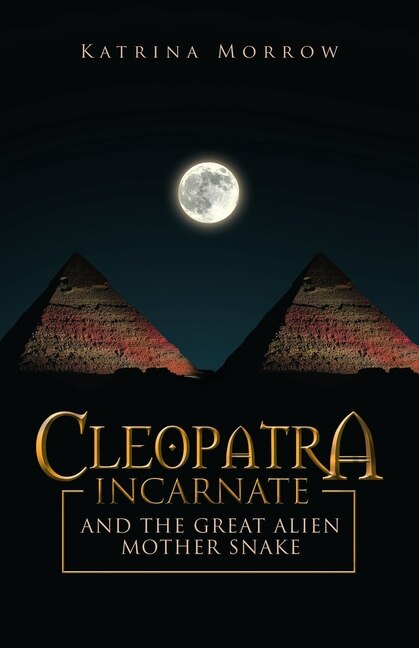 Couverture_Cleopatra Incarnate and the Great Alien Mother Snake