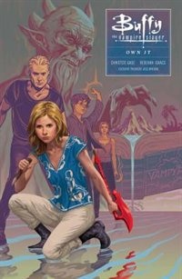 Buffy Season Ten Volume 6: Own It