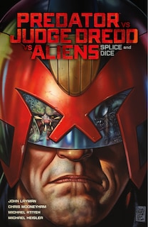 Front cover_Predator Versus Judge Dredd Versus Aliens: Splice And Dice