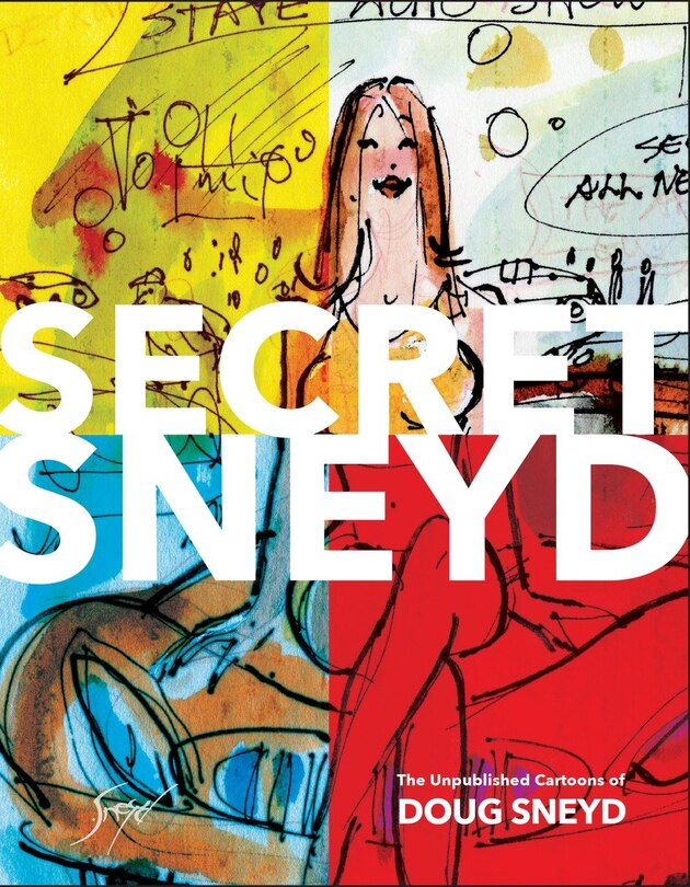 Couverture_Secret Sneyd: The Unpublished Cartoons Of Doug Sneyd