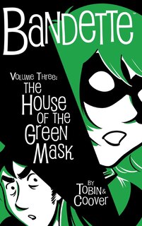 Front cover_Bandette Volume 3: The House Of The Green Mask