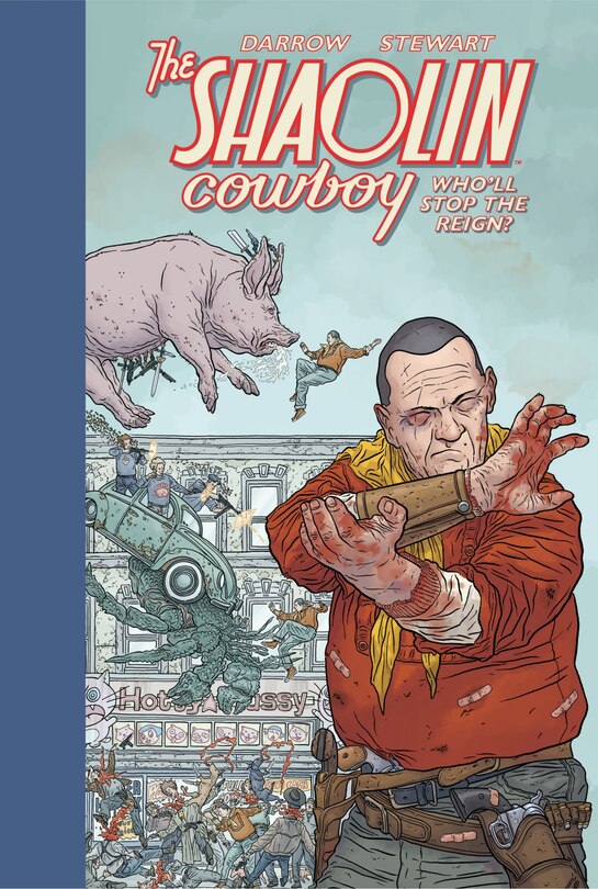 Couverture_Shaolin Cowboy: Who'll Stop The Reign?
