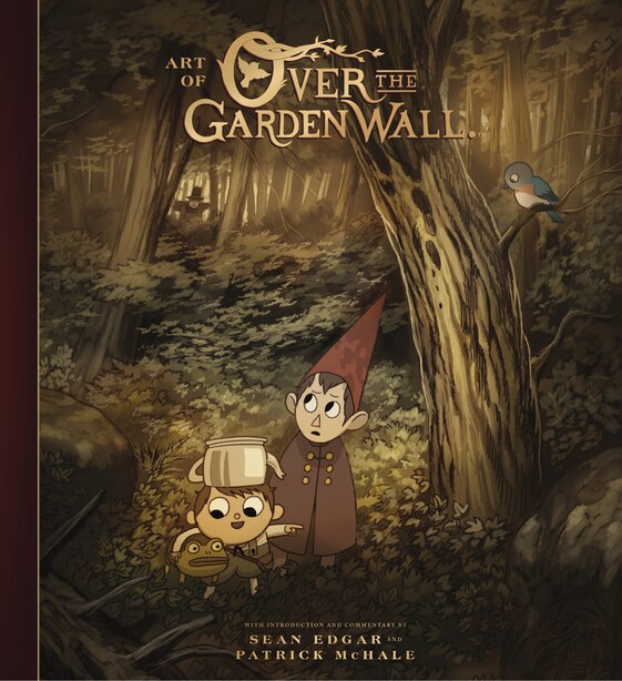 The Art Of Over The Garden Wall by Patrick McHale