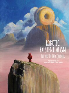 Couverture_Robotic Existentialism: The Art Of Eric Joyner