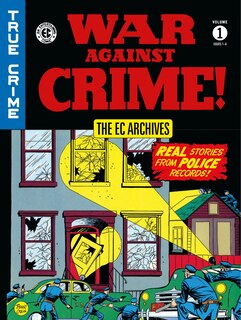 Front cover_The Ec Archives: War Against Crime Volume 1