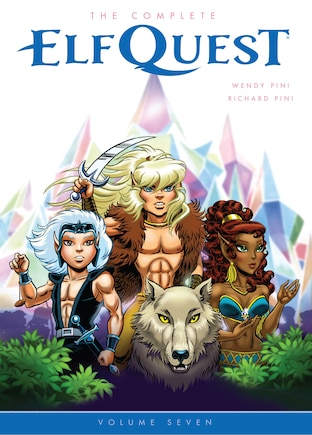 The Complete Elfquest Volume 7