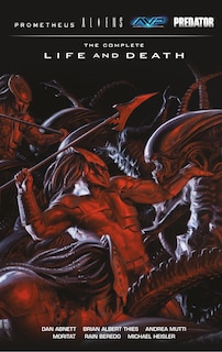 Front cover_Aliens Predator Prometheus Avp: The Complete Life And Death