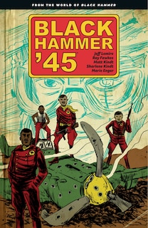 Couverture_Black Hammer '45: From The World Of Black Hammer