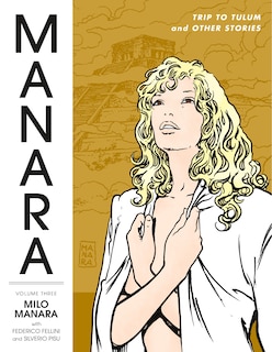 Front cover_Manara Library Volume 3: Trip To Tulum And Other Stories