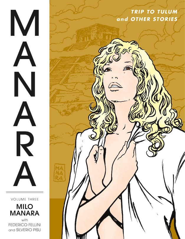 Front cover_Manara Library Volume 3: Trip To Tulum And Other Stories