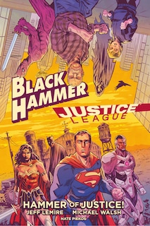 Couverture_Black Hammer/justice League: Hammer Of Justice!
