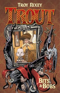 Front cover_Trout Volume 1: Bits & Bobs