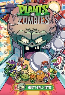 Front cover_Plants Vs. Zombies Volume 17: Multi-ball-istic