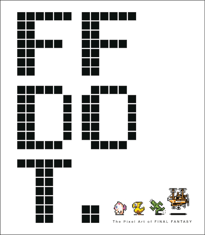 Front cover_Ff Dot: The Pixel Art Of Final Fantasy