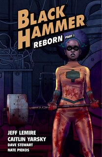 Front cover_Black Hammer Volume 5: Reborn Part One