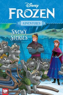 Front cover_Disney Frozen Adventures: Snowy Stories