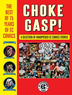 Couverture_Choke Gasp! The Best Of 75 Years Of Ec Comics