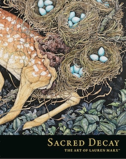 Front cover_Sacred Decay: The Art Of Lauren Marx