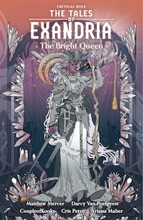 Couverture_Critical Role: The Tales of Exandria Volume 1 --The Bright Queen