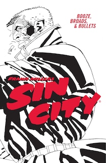 Frank Miller's Sin City Volume 6: Booze, Broads, & Bullets (Fourth Edition)