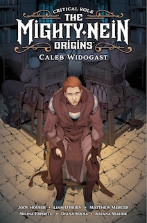 Front cover_Critical Role: The Mighty Nein Origins--caleb Widogast