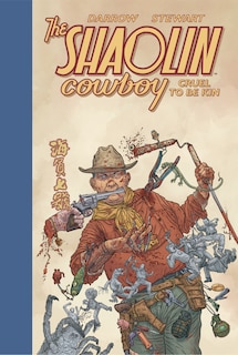 Front cover_Shaolin Cowboy: Cruel to Be Kin