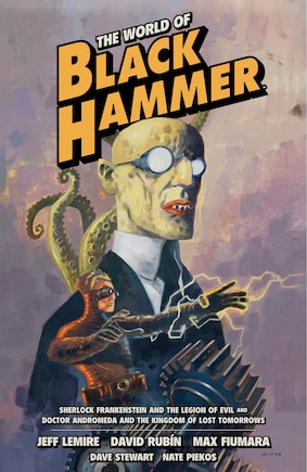 The World Of Black Hammer Omnibus Volume 1